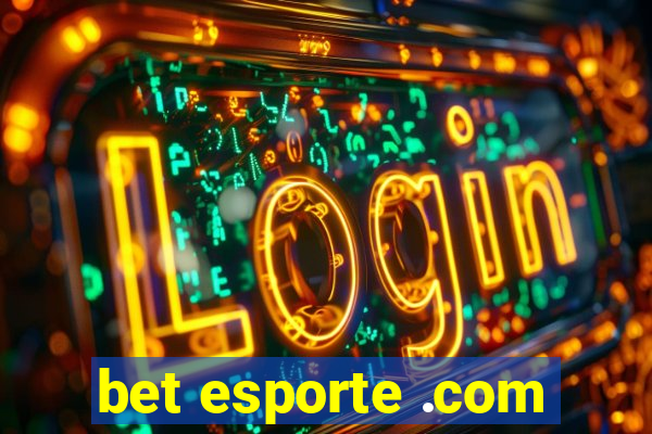 bet esporte .com